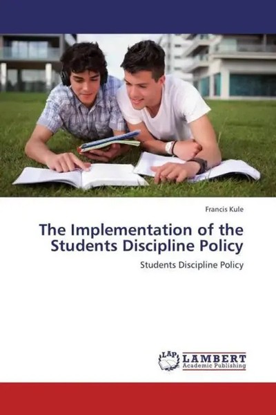 Francis Kule | The Implementation Of The Students Discipline Policy | Buch-image