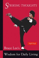 Bruce Lee Striking Thoughts | Bruce Lee's Wisdom For Daily Living | Bruce Lee