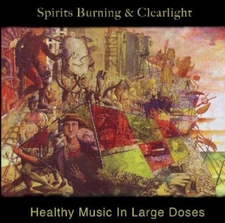 Spirits Burning & Cl - Healthy Music In Large Doses [Used Very Good CD]