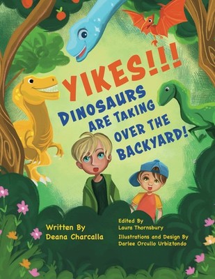 Yikes! Dinosaur's Are Taking over the Backyard: The imagination runs wild with t