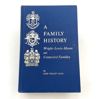 A Family History Wright Lewis Moore Greene County GA Genealogy Boyd 1968 1st