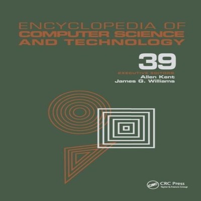 Encyclopedia of Computer Science and Technology Volume 39 - Suppl