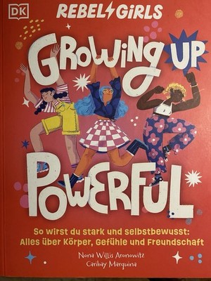 Rebel Girls - das Original. Growing up powerful: So wirst du stark und selbstbew