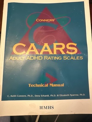 Conners  Adult ADHD Rating Scales (CAARS) Technical Manual Ex Library