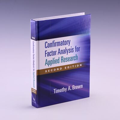 Confirmatory Factor Analysis for Applied Research, Second by Timothy A. Brown