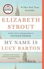 My Name Is Lucy Barton: A Novel - Paperback By Strout, Elizabeth - GOOD