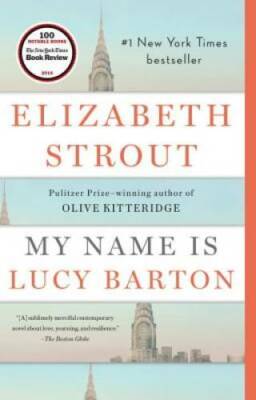 My Name Is Lucy Barton: A Novel - Paperback By Strout, Elizabeth - GOOD