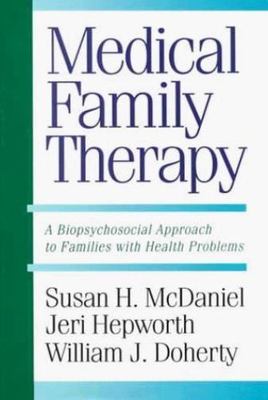 Medical Family Therapy by Doherty, William J.; McDaniel, Susan H.; McDaniel