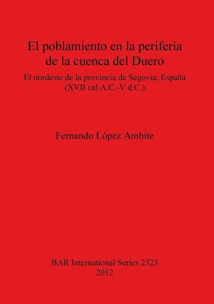 El Poblamiento En La Periferia De La Cuenca Del Duero Fernando LóPez Ambite Buch-image