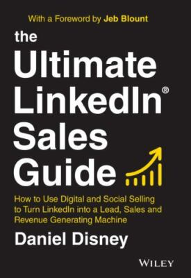 The Ultimate Linkedin Sales Guide: How to Use Digital and Social Selling to...