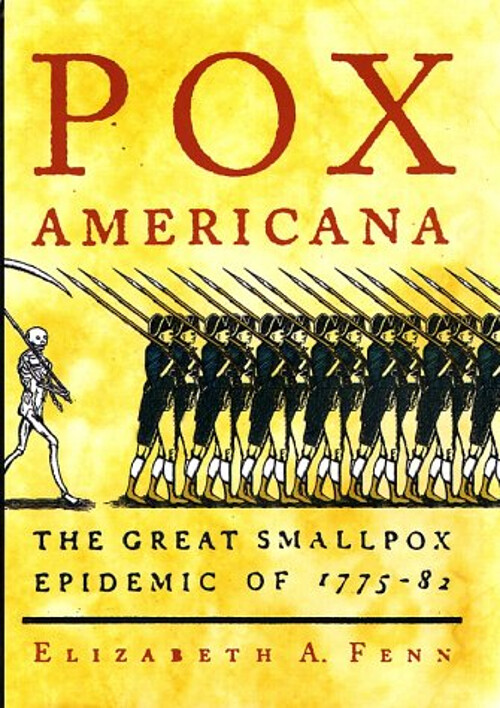 Pox Americana : The Great Smallpox Epidemic of 1775-82 Elizabeth ...