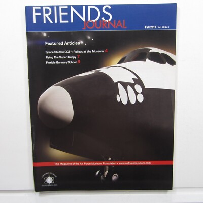 Friends Journal Fall 2012 Space Shuttle CCT-1, Super Guppy, Gunnery School