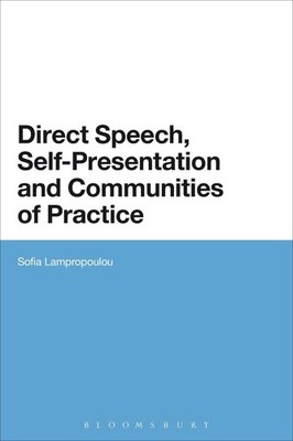Direct Speech, Self-presentation and Communities of Practice by Dr Sofia Lamprop