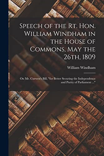 Speech of the Rt. Hon. William Windham in the House of  -  NEW William 1750-18 2