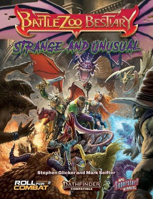 Battlezoo Bestiary: Strange & Unusual (Pathfinder 2e) by Stephen Glicker Hardcov