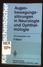 Augenbewegungsstörungen in Neurologie und Ophthalmologie. Kliniktaschenbücher Ma