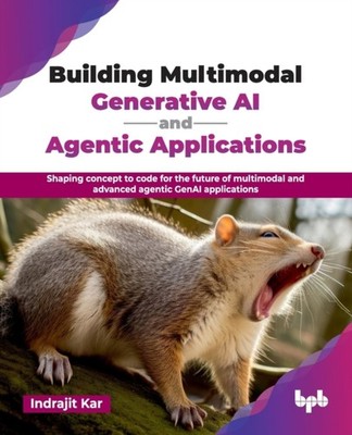 BUILDING MULTIMODAL GENERATIVE AI AND AG by KAR, INDRAJIT Paperback Self Help