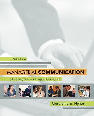 Managerial Communication: Strategies and Applications by Hynes, Geraldine E.