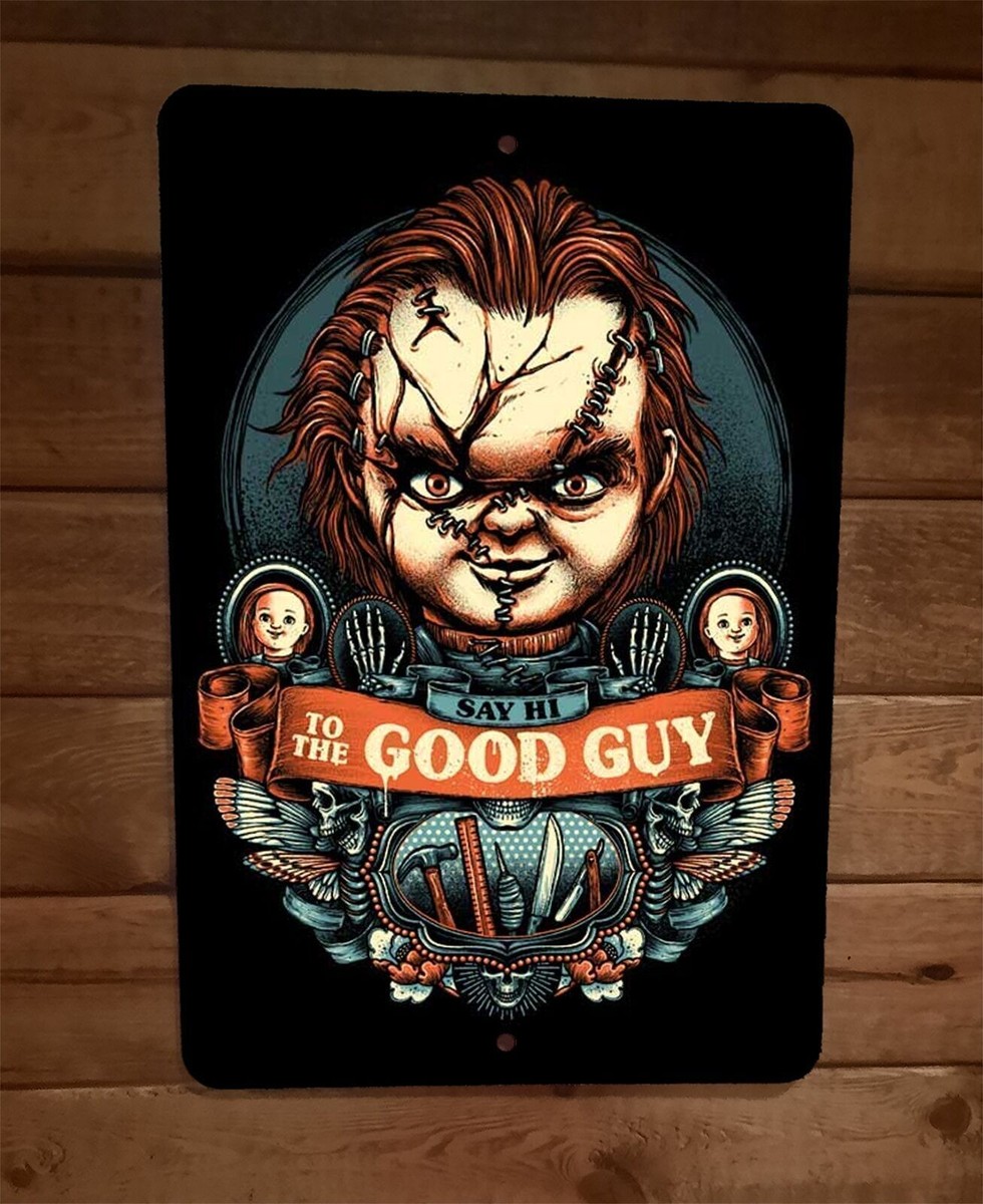 Say Hi to the Good Guy Chucky 8x12 Metal Wall Sign Poster Childs