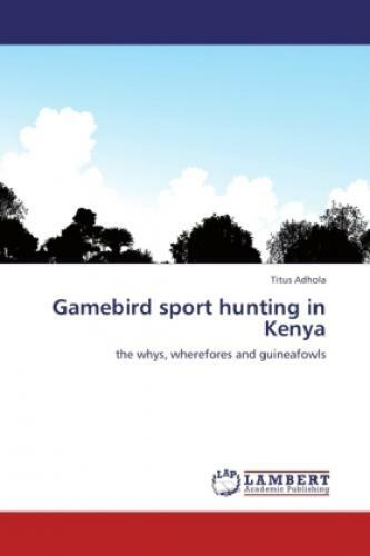 Gamebird Sport Hunting In Kenya The Whys, Wherefores And Guineafowls