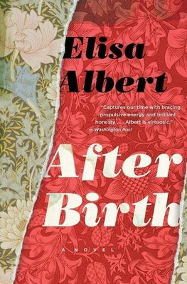 Elisa Albert After Birth (Paperback)