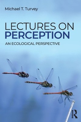 Lectures on Perception An Ecological Perspective Michael T. Turvey Taschenbuch
