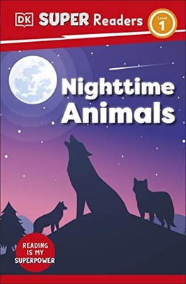 DK - Super Readers Level 1 Nighttime Animals - Paperback - G245z