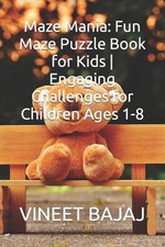 Maze Mania: Fun Maze Puzzle Book for Kids Engaging Challenges for Children Ages