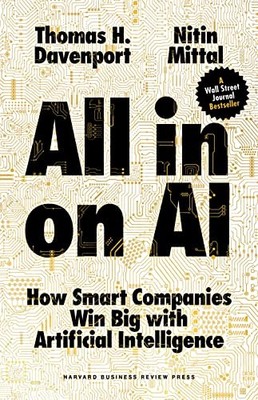 All-in On AI: How Smart Companies Win Big with Artificial Intelligence by Thoma