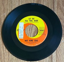 Nat King Cole 45 Let Me Tell You Babe / For The Want Of A Kiss 1966 45 RPM 5683