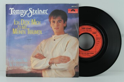 7'' Single - TOMMY STEINER - Ich deck mich zu mit meinen Träumen - Polydor 1985