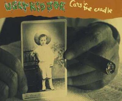 Ugly Kid Joe - Cats In The Cradle MCD #12372