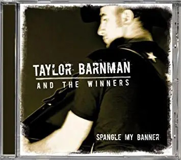 CD Taylor Barnman And The Winners Spangle My Banner Unsplanged Records