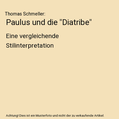 Paulus und die ''Diatribe'': Eine vergleichende Stilinterpretation: Eine vergleich