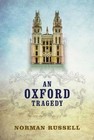 An Oxford Tragedy by Norman Russell (Hardcover, 2015)