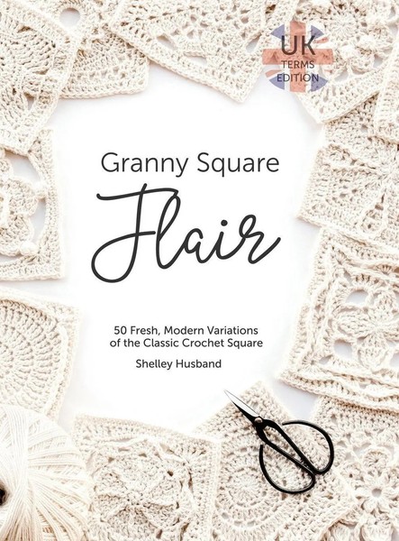 Shelley Husband | Granny Square Flair Uk Terms Edition | Buch | Englisch (2018)-image