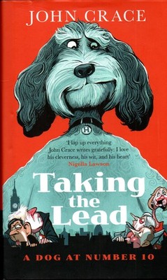 John Crace SIGNED Taking The Lead A Dog At Number 10 Downing Street Herbie Hound