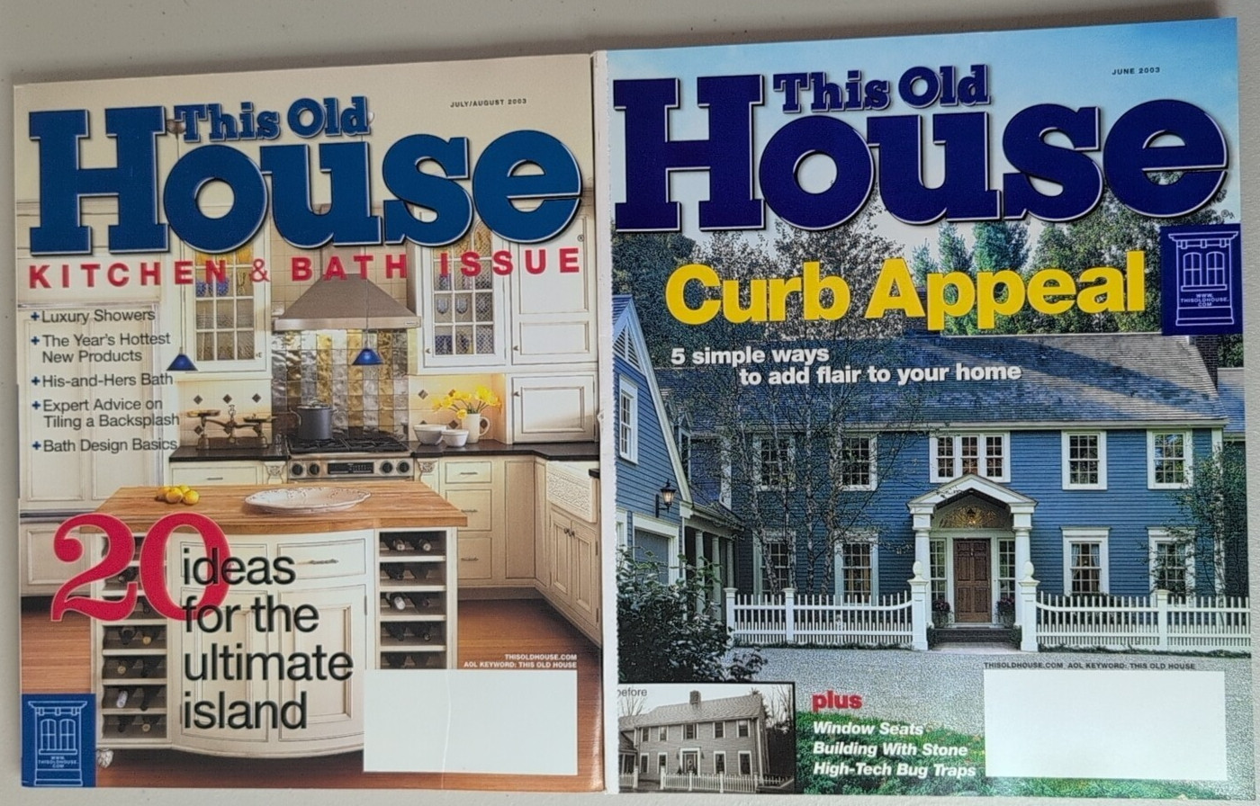 THIS OLD HOUSE Magazine Lot of 2 2003 Jun Jul DIY Kitchen Bath Yard Curb Appeal