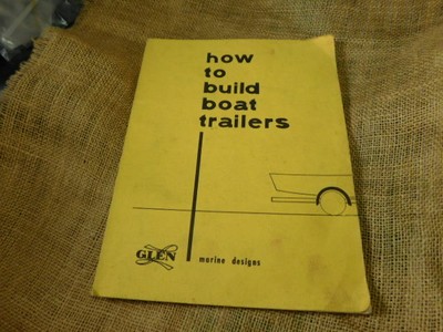 how to build boat trailers by glen l. witt marine designs