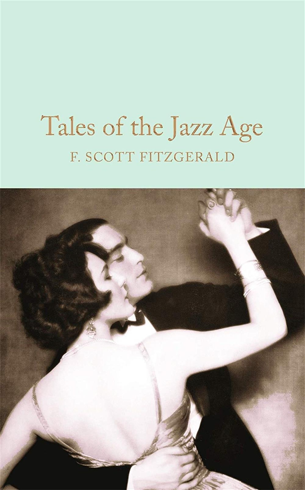 Tales of the Jazz Age: Scott F. Fitzgerald - Fitzgerald F. Scott