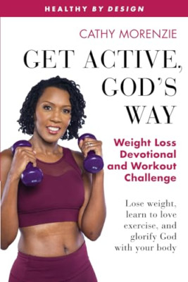 Get Active, God's Way: Weight Loss Devotional and Worko -  NEW Cathy Morenzie 20
