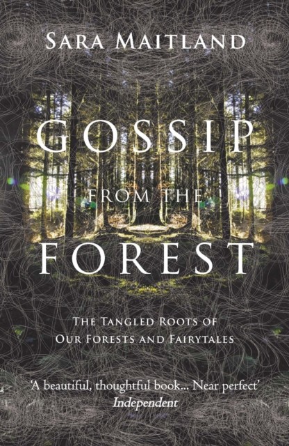 Gossip from the Forest by Sara Maitland (Paperback Book)