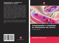 Compreender E Combater As MetáStases Do Cancro Um Guia Essencial Bentouati Buch