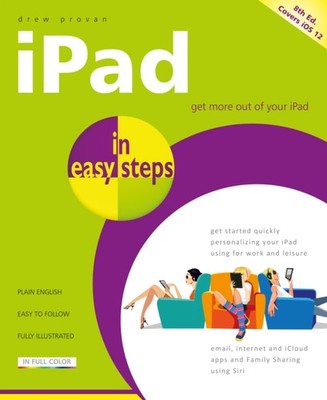 iPad in Easy Steps: Covers All Models of iPad with iOS  by Drew Provan PAPERBACK