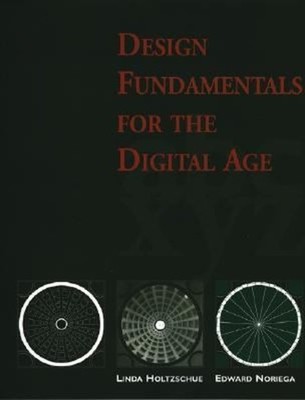 Design Fundamentals for the Digital Age Edward, Holtzschue, Linda