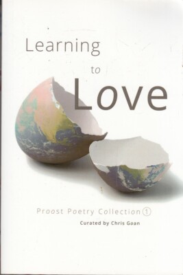 Learning to Love: Proost Poetry Collection 1 - PROOST - Good - Paperback