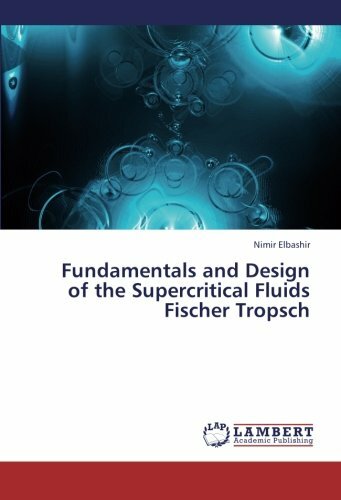 Fundamentals and Design of the Supercritical Fluids Fischer Tropsch - NEW SEALED