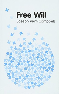 Free Will: 2 (Key Concepts in Philo..., Campbell, Josep