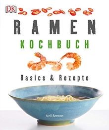 Ramen-Kochbuch: Basics  Rezepte von Benton, Nell | Buch | Zustand sehr gut