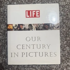 LIFE Our Century in Pictures Hardcover 1999 Illustrated Photo History Book